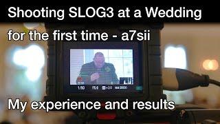 Shooting SLOG3 Wedding for the first time