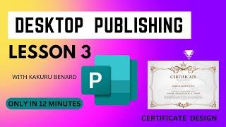 Designing Elegant Certificates | Desktop Publishing Tutorial - Lesson 3