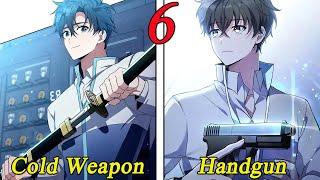 (6) In a magical world where others choose cold weapons, I choose a handgun