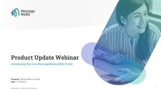 MessageMedia Web Portal Upgrade Webinar 11 25 2020 (US)