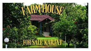 3.5 Acre Ready Farmhouse for sale 16km from Karjat.  9773181911