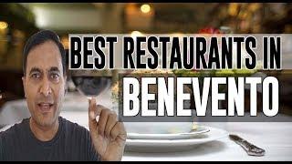 Best Restaurants and Places to Eat in Benevento , Italy