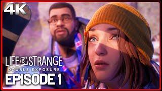 LIFE IS STRANGE: DOUBLE EXPOSURE Full Episode 1 (Gameplay Walkthrough Part 1)  Chapter 1 4K Ultra HD