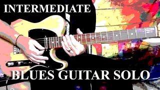 INTERMEDIATE BLUES GUITAR SOLO - PART 1