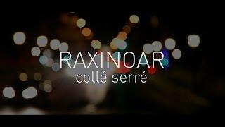 Raxinoar - Collé Serré (Official Video)