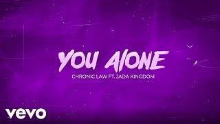 Chronic Law, Jada Kingdom - You Alone Remix (Official Lyric Video)