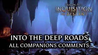 Dragon Age: Inquisition - The Descent DLC - Into the Deep Roads all companions comments