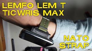 LEMFO LEM T/Ticwris Max NATO Strap Mod