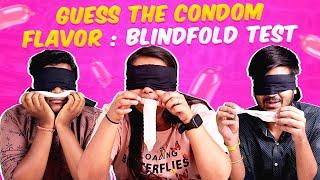 Guess The Condom Flavor: Blindfold Test | By Agnito Media