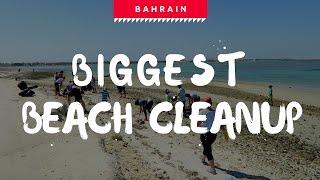 BAHRAIN'S BIGGEST BEACH CLEANUP !!!