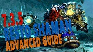 7.3.5 RESTO SHAMAN ADVANCED HEALING GUIDE - Optimize Cloudburst Totem | Tier 21, Legendaries & Stats