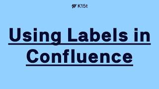 Using Labels in Atlassian Confluence