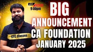 BIG ANNOUNCEMENT For CA Foundation JANUARY 2025 ATTEMPT Students #ctcclasses #cafoundationjan2025