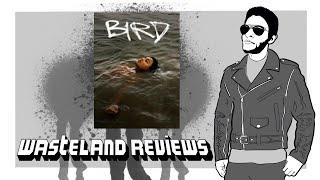 Bird (2024) - Wasteland Film Review