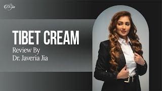 Tibet Cream Review By Best Dermatologist and Skincare Specialist Dr Javeria jia || Dermatologist