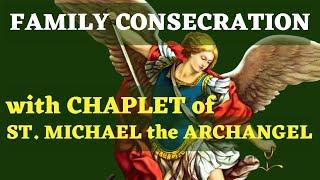 Family Consecration to St. Michael the Archangel with Chaplet of St. Michael the Archangel 