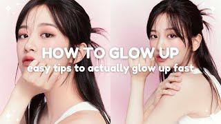 how to actually glow up fast🪞 easy tips to glow up