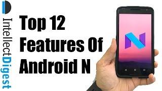 Top 12 Android N Nougat Features | Intellect Digest