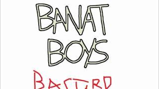 Banat Boys - Bastard