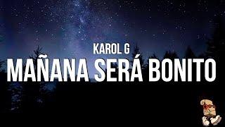 Karol G - Mañana Será Bonito (Letra)