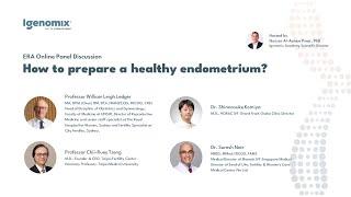 ERA Online Panel discussion - How to prepare a healthy endometrium?