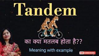 Tandem meaning l meaning of tandem l vocabulary