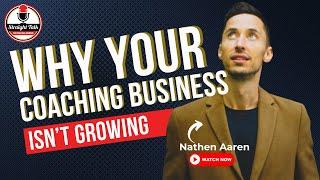 Why Your Coaching Business Isn't Growing | Ep. 395