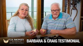 Client Testimonial - Barbara & Craig | U.S. Money Reserve