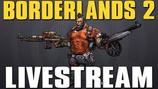 Borderlands 2 Live Stream - Farming Overpower Weapons + Legendary Giveaway??