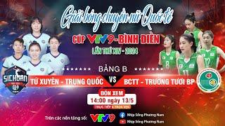 [LIVE]  Tứ Xuyên (TQ) - BCTT Trường Tươi Bình Phước | Bóng chuyền nữ Quốc tế Cúp VTV9 Bình Điền 2024