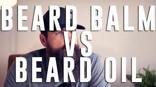 Beard Balm Vs Beard Oil