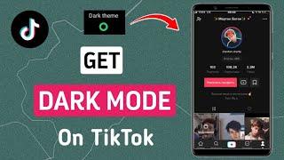 How to Get Dark Mode on TikTok Android 2024