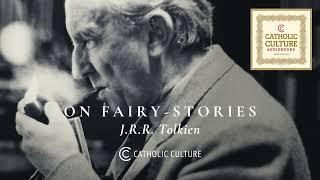 On Fairy Stories -- Essay by J.R.R. Tolkien