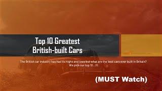 Best British Cars: Top 10 all-time greatest British-built cars revealed!!!