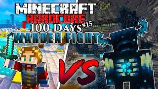 100 Days WARDEN FIGHT in Minecraft Hardcore! (#15)