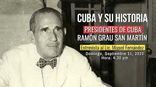 Cuba y su historia - Presidencia de RAMÓN GRAU SAN MARTÍN