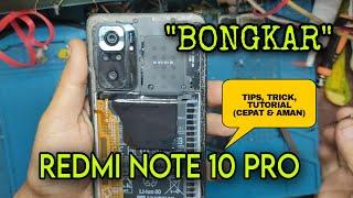 BONGKAR DAN LIHAT JEROAN REDMI NOTE 10 PRO