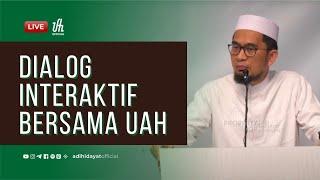 Dialog Interaktif UAH - Ustadz Adi Hidayat