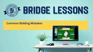 Bridge Lessons: Common Bidding Mistakes