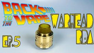 MCV Warhead RDA | Back To The Vape Ep. 5 - Old School 30mm Drippers