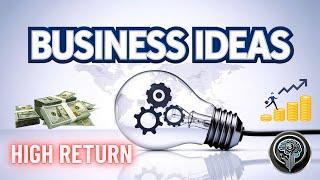 Top 10 Business Ideas with Small Capital & High Returns