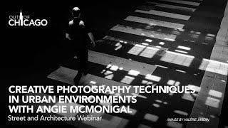 Creative Photography Techniques in Urban Environments with Angie McMonigal