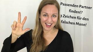 Passenden Partner finden?! 3 Zeichen für den falschen Mann!