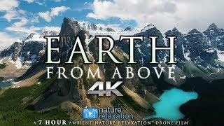 7 HOUR 4K DRONE FILM: "Earth from Above" + Music by Nature Relaxation™ (Ambient AppleTV Style)