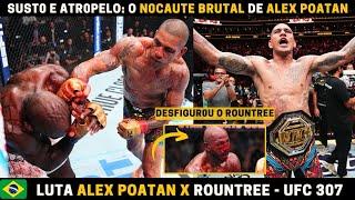 LUTA ALEX POATAN X ROUNTREE UFC 307: CAMPEÃO POATAN SOFRE SUST, MAS DÁ SHOW E NOCAUTEIA MAIS UM