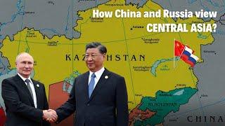 How #China and #Russia view Central Asia?