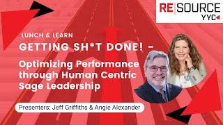 Getting SH*T done! - Optimizing Performance through Human Centric Sage Leadership