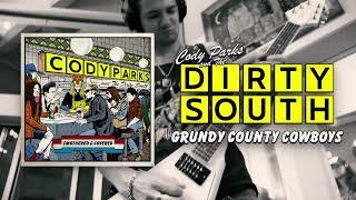 Cody Parks and The Dirty South - Grundy County Cowboys