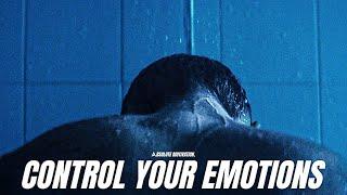 YOU CAN ONLY WIN WHEN YOUR MIND IS STRONGER THAN YOUR EMOTIONS - Powerful Motivational Speeches