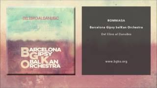 Barcelona Gipsy balKan Orchestra - Romniasa (Single Oficial)